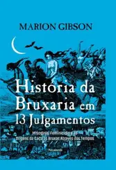 História da Bruxaria em 13 Julgamentos