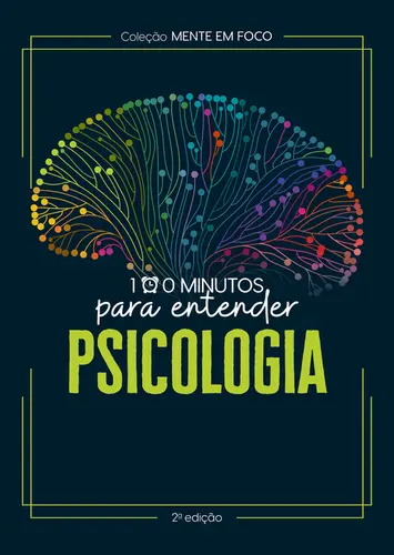 Coleção Mente em Foco: 100 Minutos para Entender a Psicologia