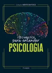 Coleção Mente em Foco: 100 Minutos para Entender a Psicologia