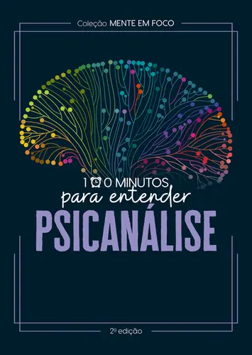 Coleção Mente em Foco: 100 Minutos para Entender a Psicanálise