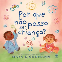 Por que não Posso Ser Criança?