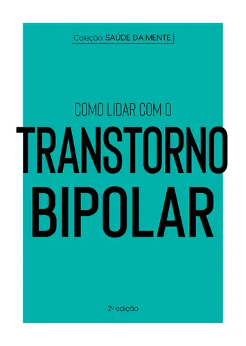 Coleção Saúde da Mente: Como Lidar com o Transtorno Bipolar