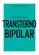 Coleção Saúde da Mente: Como Lidar com o Transtorno Bipolar