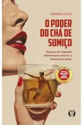 O Poder do Chá de Sumiço