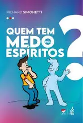 Quem tem Medo dos Espiritos?