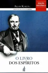 O Livro dos Espiritos ( Edição Histórica )