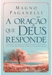 A Oração que Deus Responde