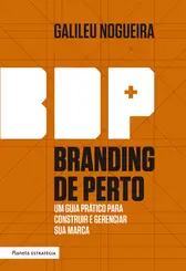 Branding de Perto: Um Guia Prático para Construir e Gerenciar a sua Marca