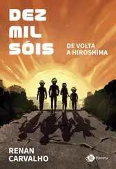 Dez Mil Sóis: De Volta a Hiroshima