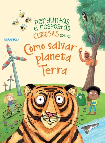 Perguntas e Respostas Curiosas Sobre...Como Salvar o Planeta Terra