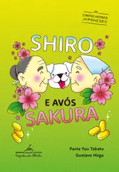 Shiro e Avós Sakura Contos Antigos Japoneses