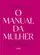 O Manual da Mulher