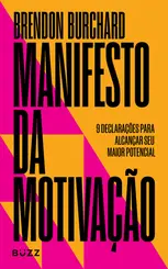 Manifesto da Motivação: 9 Declarações para Alcançar seu Maior Potencial