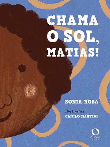 Chama o Sol, Matias!