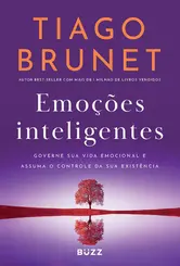 Emoções Inteligentes: Governe sua Vida Emocional e Assuma o Controle da sua Existência