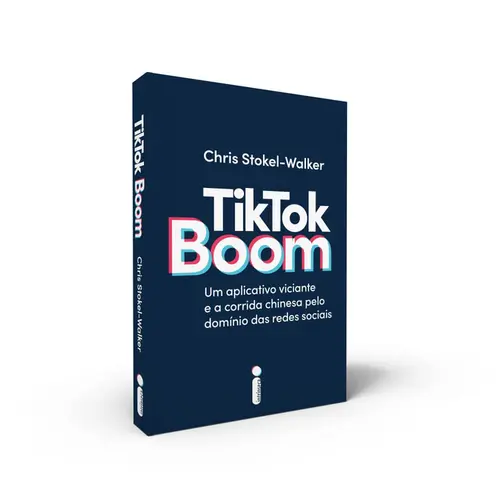 Tiktok Boom - Um Aplicativo Viciante E A Corrida Chinesa Pelo Dominio Das Redes Sociais