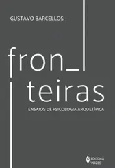 Fronteiras Ensaios de Psicologia Arquetípica