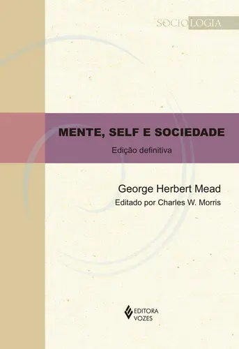 Mente, Self e Sociedade ( Edição Definitiva )