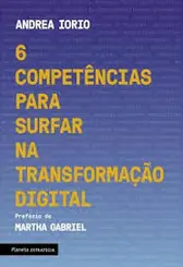 6 Competencias Para Surfar Na Transformacao Digital