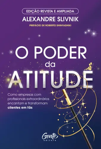 O Poder da Atitude ( Edição Revista e Ampliada )