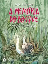 A Memória do Bosque