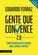 Gente que convence 2.0 Como potencializar seus talentos, ideias, serviços e produtos.