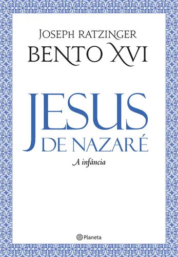 Jesus de Nazaré: A Infância