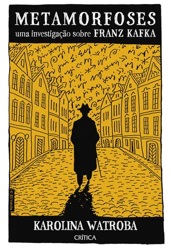 Metamorfoses: Uma Investigação Sobre Franz Kafka