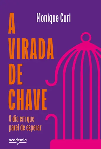 A Virada de Chave O dia em que parei de esperar