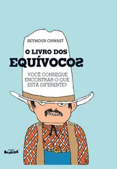 O Livro dos Equívocos: Você Consegue Encontrar o que está Diferente?