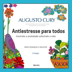 Antiestresse para Todos: Controlando a Ansiedade, Colorindo a Vida