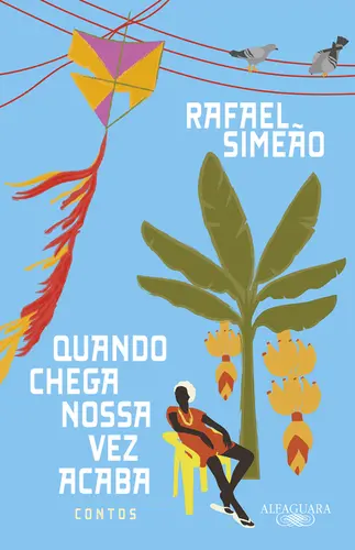 Quando Chega Nossa vez acaba: Contos