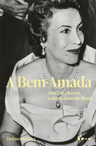 A Bem-Amada Aimée de Heeren, A Última Dama do Brasil