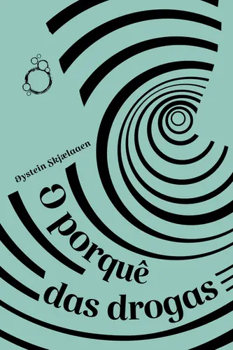 O Porquê das Drogas