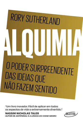 Alquimia: O poder surpreendente das ideias que não fazem sentido