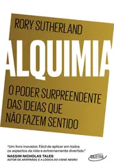 Alquimia: O poder surpreendente das ideias que não fazem sentido