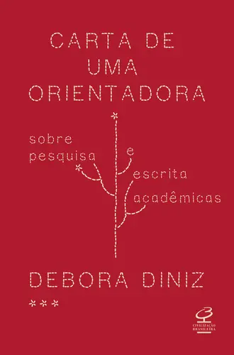 Carta de uma Orientadora Sobre Pesquisa e Escrita Acadêmica