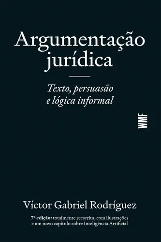 Argumentação Jurídica: Texto, Persuasão e Lógica Informal