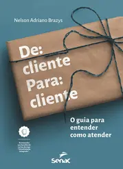De Cliente para Cliente: O Guia para Entender como Atender