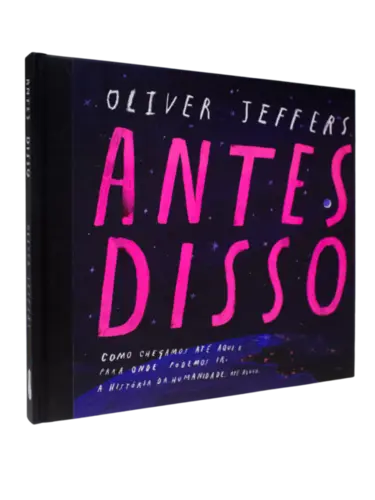 Antes Disso: Como Chegamos até aqui e para Onde Podemos ir