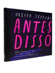 Antes Disso: Como Chegamos até aqui e para Onde Podemos ir