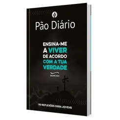 Pão Diário Para Jovens: Ensina-me a Viver