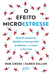 O Efeito Microestresse: Quando Pequenos Detalhes Criam Grandes Problemas e como evitar isso