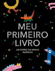 Meu Primeiro Livro: Um Diário da Minha Infância (Edição Monstrinhos)