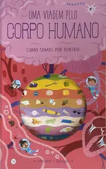 Uma Viagem pelo Corpo Humano