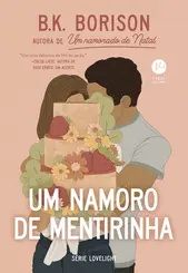 Um Namoro de Mentirinha ( Vol 3 Série Lovelight )