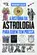 A História da Astrologia para quem tem Pressa