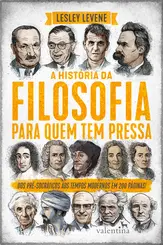 A História da Filosofia para quem tem Pressa