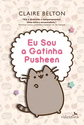 Eu sou a Gatinha Pusheen