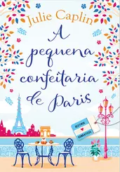 A Pequena Confeitaria de Paris ( Destinos Românticos Livro 3 )